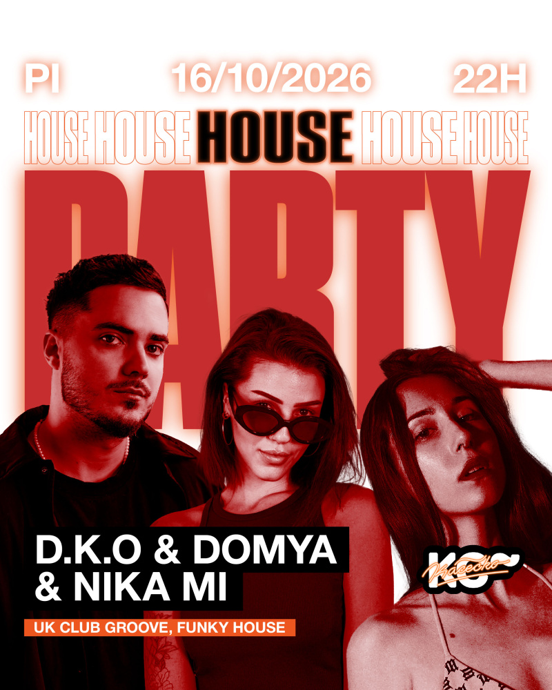 House Party w/ D.K.O., Nika Mi & DOMYA | piatok 16.10. | 22:00